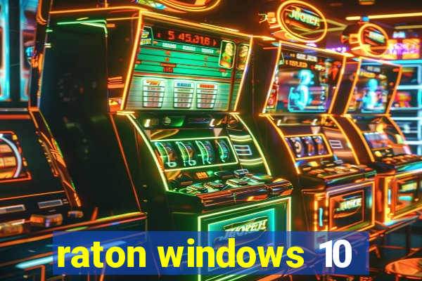 raton windows 10